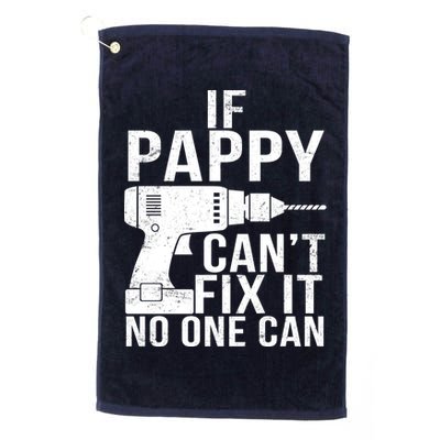 If Pappy Can't Fix It No One Can Golf Towel
