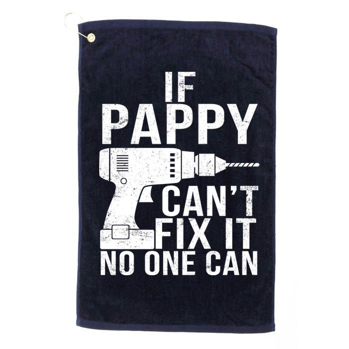 If Pappy Can't Fix It No One Can Golf Towel