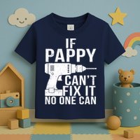 If Pappy Can't Fix It No One Can Toddler T-Shirt