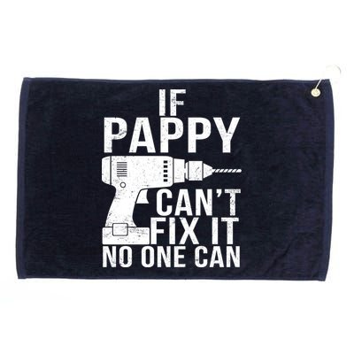 If Pappy Can't Fix It No One Can Grommeted Golf Towel