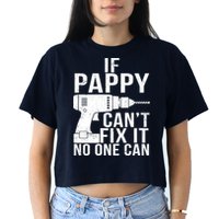 If Pappy Can't Fix It No One Can Crop Top