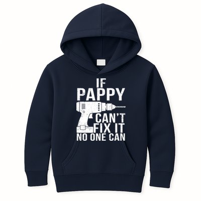 If Pappy Can't Fix It No One Can Kids Hoodie