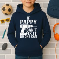 If Pappy Can't Fix It No One Can Kids Hoodie