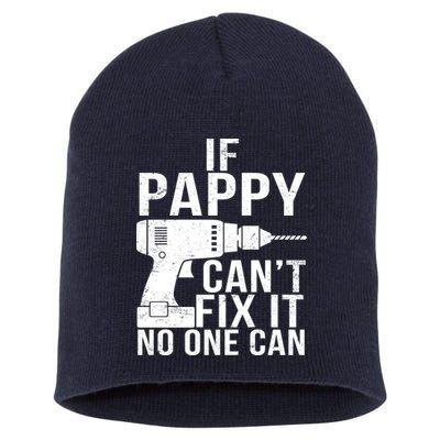 If Pappy Can't Fix It No One Can Short Acrylic Beanie
