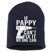If Pappy Can't Fix It No One Can Short Acrylic Beanie