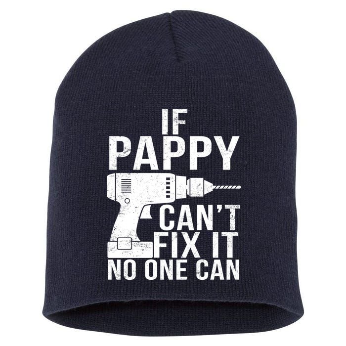 If Pappy Can't Fix It No One Can Short Acrylic Beanie