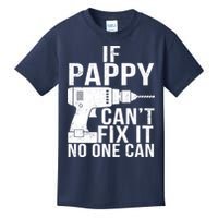 If Pappy Can't Fix It No One Can Kids T-Shirt
