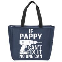If Pappy Can't Fix It No One Can Zip Tote Bag