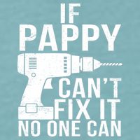 If Pappy Can't Fix It No One Can Sueded Cloud Jersey T-Shirt