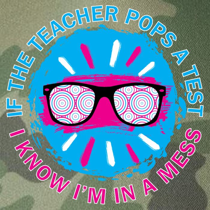 If The Teacher Pops A Test I Know I'm In A Mess Legacy Tie Dye Trucker Hat