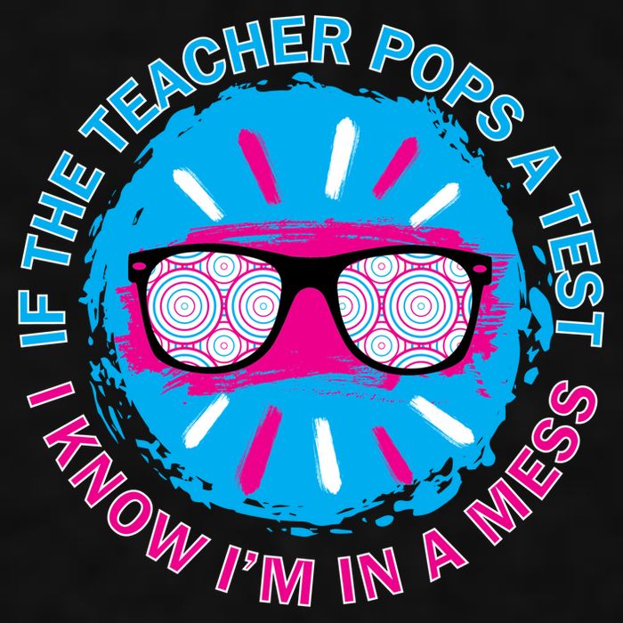 If The Teacher Pops A Test I Know I'm In A Mess Ladies PosiCharge Tri-Blend Wicking Tank