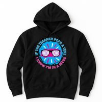 If The Teacher Pops A Test I Know I'm In A Mess Hoodie