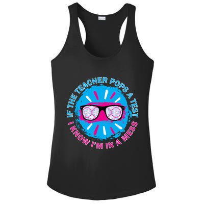 If The Teacher Pops A Test I Know I'm In A Mess Ladies PosiCharge Competitor Racerback Tank