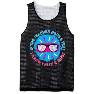 If The Teacher Pops A Test I Know I'm In A Mess Mesh Reversible Basketball Jersey Tank