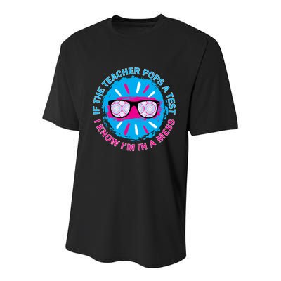 If The Teacher Pops A Test I Know I'm In A Mess Youth Performance Sprint T-Shirt