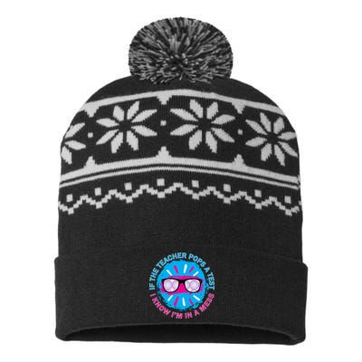 If The Teacher Pops A Test I Know I'm In A Mess USA-Made Snowflake Beanie