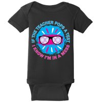 If The Teacher Pops A Test I Know I'm In A Mess Baby Bodysuit