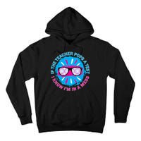 If The Teacher Pops A Test I Know I'm In A Mess Tall Hoodie