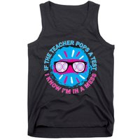 If The Teacher Pops A Test I Know I'm In A Mess Tank Top