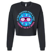 If The Teacher Pops A Test I Know I'm In A Mess Cropped Pullover Crew