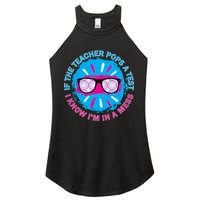 If The Teacher Pops A Test I Know I'm In A Mess Women's Perfect Tri Rocker Tank