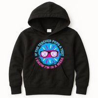 If The Teacher Pops A Test I Know I'm In A Mess Kids Hoodie