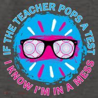 If The Teacher Pops A Test I Know I'm In A Mess Vector Backpack