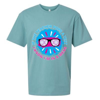 If The Teacher Pops A Test I Know I'm In A Mess Sueded Cloud Jersey T-Shirt