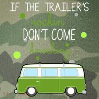 If The Trailers Rockin Don't Come Knockin Legacy Tie Dye Trucker Hat