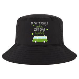 If The Trailers Rockin Don't Come Knockin Cool Comfort Performance Bucket Hat