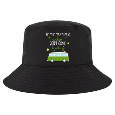 If The Trailers Rockin Don't Come Knockin Cool Comfort Performance Bucket Hat