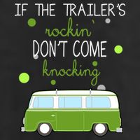 If The Trailers Rockin Don't Come Knockin 7 Panel Mesh Trucker Snapback Hat