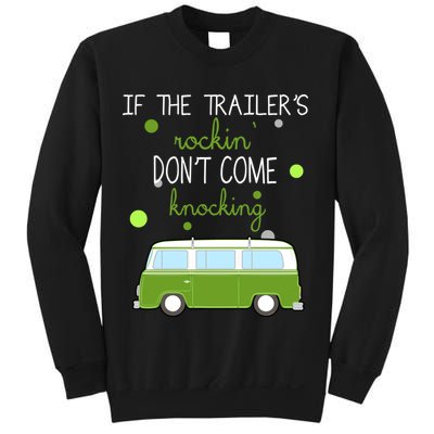 If The Trailers Rockin Don't Come Knockin Sweatshirt