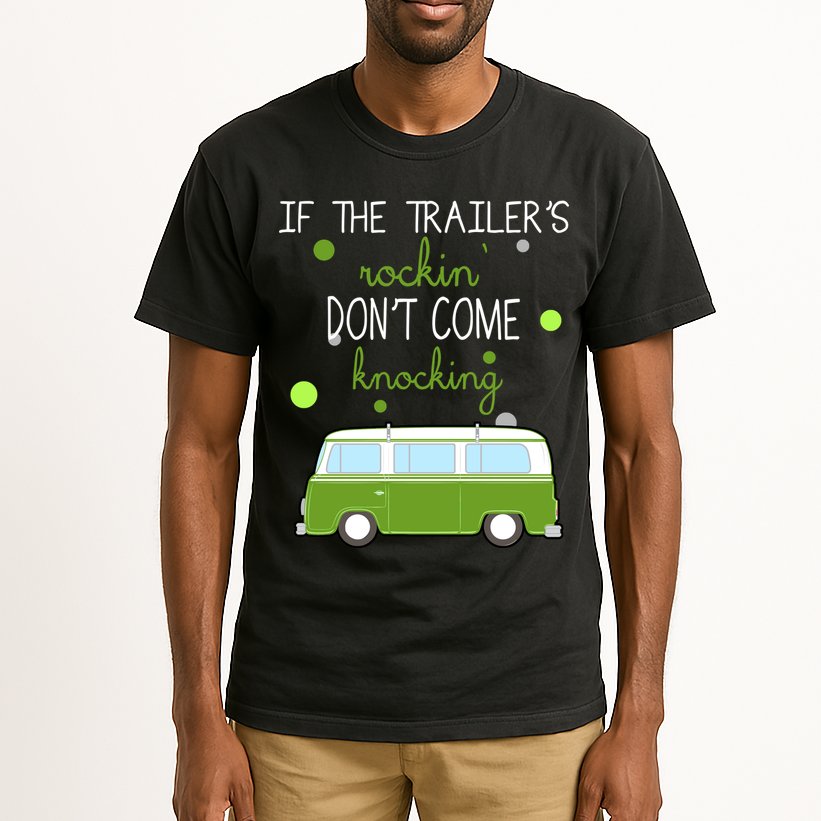 If The Trailers Rockin Don't Come Knockin Tall T-Shirt