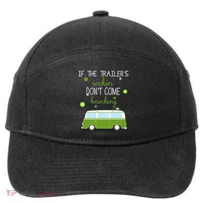 If The Trailers Rockin Don't Come Knockin 7-Panel Snapback Hat