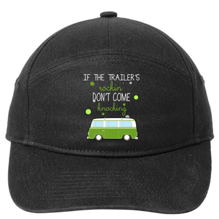 If The Trailers Rockin Don't Come Knockin 7-Panel Snapback Hat