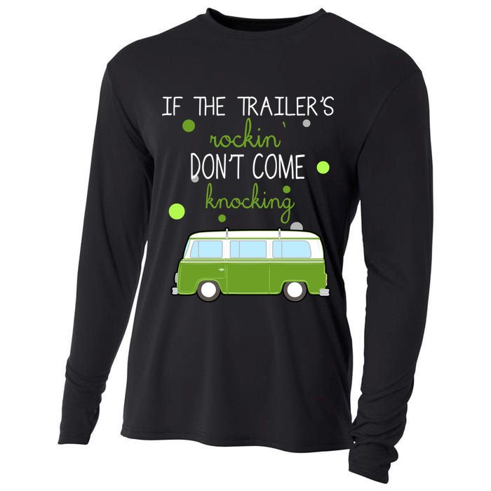 If The Trailers Rockin Don't Come Knockin Cooling Performance Long Sleeve Crew