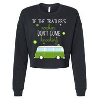 If The Trailers Rockin Don't Come Knockin Cropped Pullover Crew