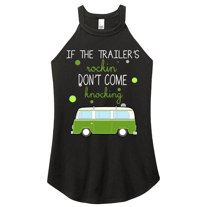 If The Trailers Rockin Don't Come Knockin Women's Perfect Tri Rocker Tank