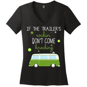 If The Trailers Rockin Don't Come Knockin Women's V-Neck T-Shirt