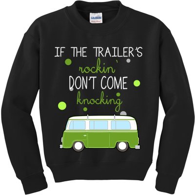 If The Trailers Rockin Don't Come Knockin Kids Sweatshirt