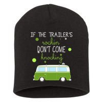 If The Trailers Rockin Don't Come Knockin Short Acrylic Beanie