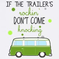 If The Trailers Rockin Don't Come Knockin Garment-Dyed Sweatshirt