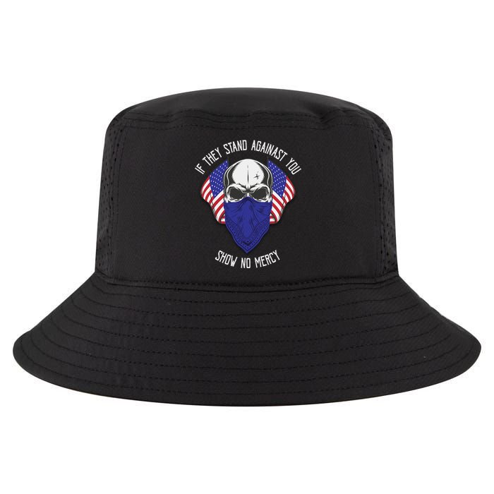 If They Stand Against Show No Mercy Cool Comfort Performance Bucket Hat