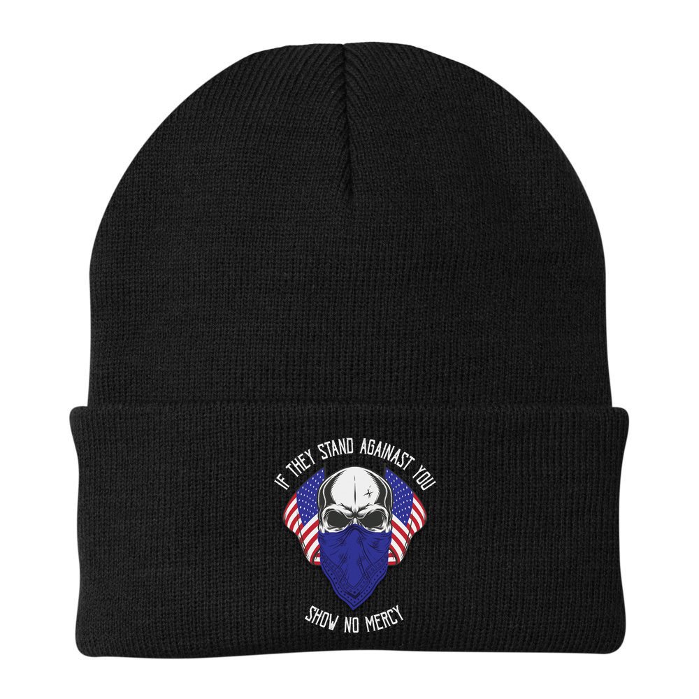 If They Stand Against Show No Mercy Beanie