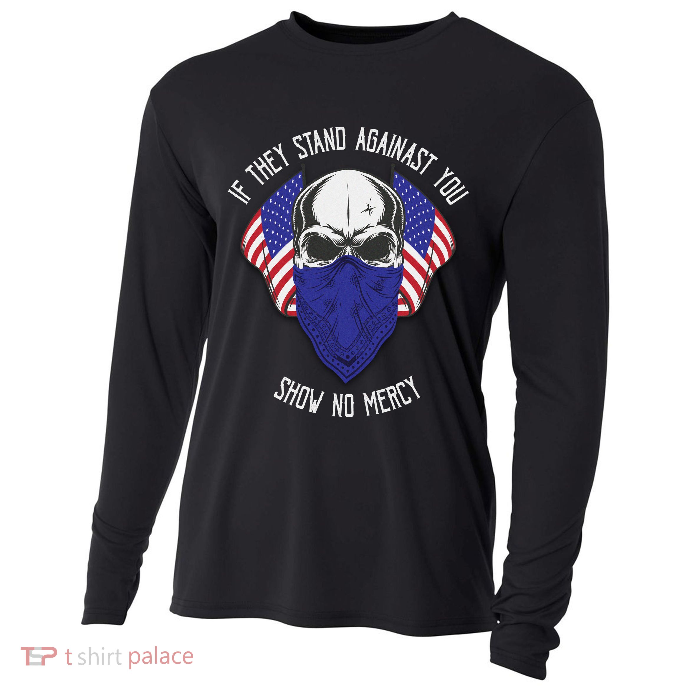 If They Stand Against Show No Mercy Cooling Performance Long Sleeve Crew