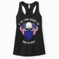 If They Stand Against Show No Mercy Womens Tank Top