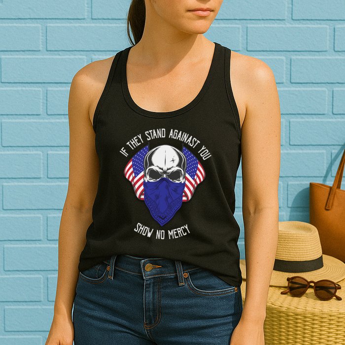 If They Stand Against Show No Mercy Womens Tank Top