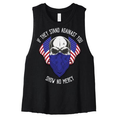 If They Stand Against Show No Mercy Women's Racerback Cropped Tank