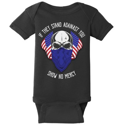 If They Stand Against Show No Mercy Baby Bodysuit